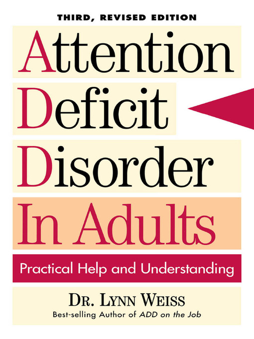 Title details for Attention Deficit Disorder In Adults by Lynn Weiss - Available